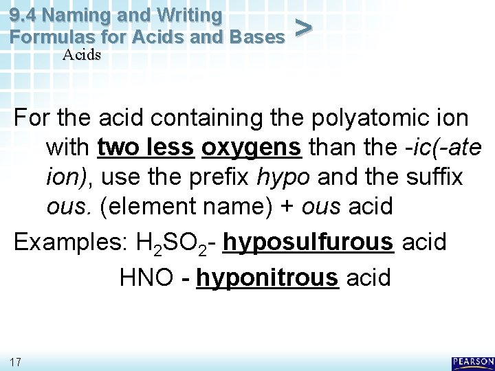 9. 4 Naming and Writing Formulas for Acids and Bases Acids > For the