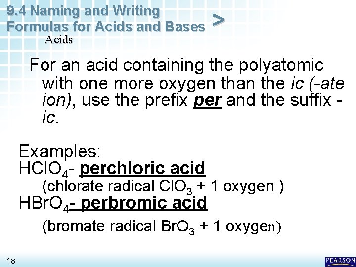 9. 4 Naming and Writing Formulas for Acids and Bases Acids > For an