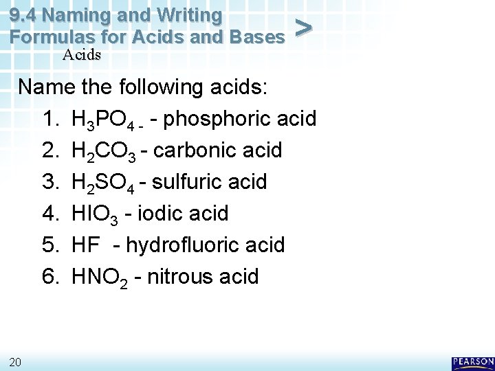 9. 4 Naming and Writing Formulas for Acids and Bases Acids > Name the