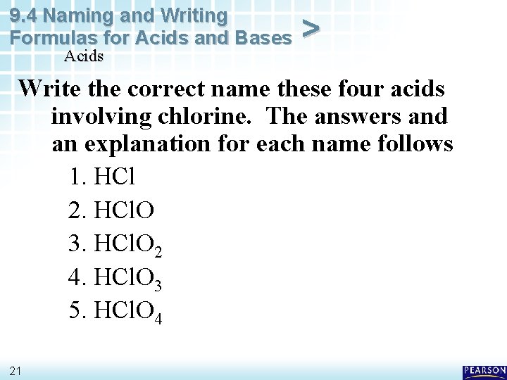 9. 4 Naming and Writing Formulas for Acids and Bases Acids > Write the