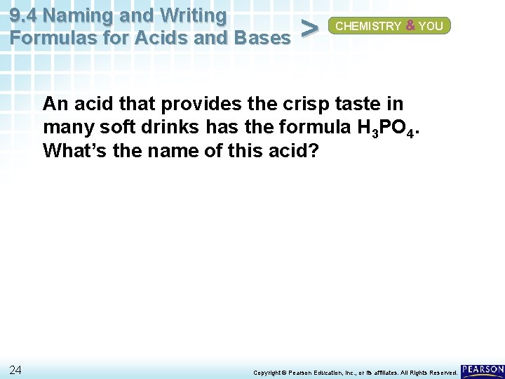 9. 4 Naming and Writing Formulas for Acids and Bases > CHEMISTRY & YOU