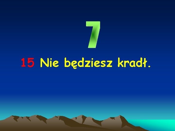 15 Nie będziesz kradł. 