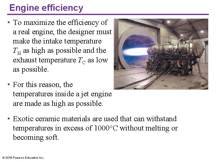 Engine efficiency • To maximize the efficiency of a real engine, the designer must