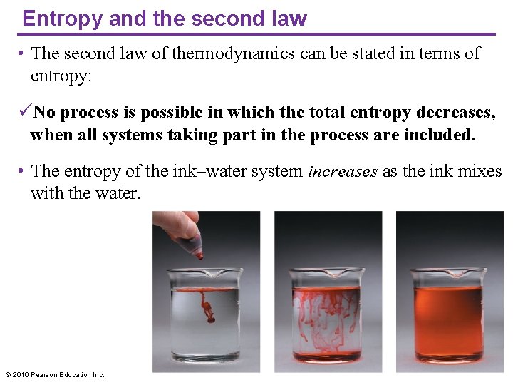 Entropy and the second law • The second law of thermodynamics can be stated