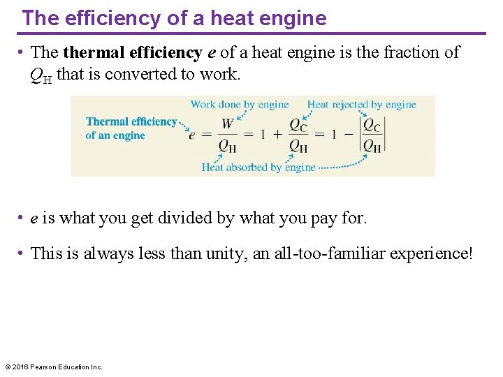 The efficiency of a heat engine • The thermal efficiency e of a heat