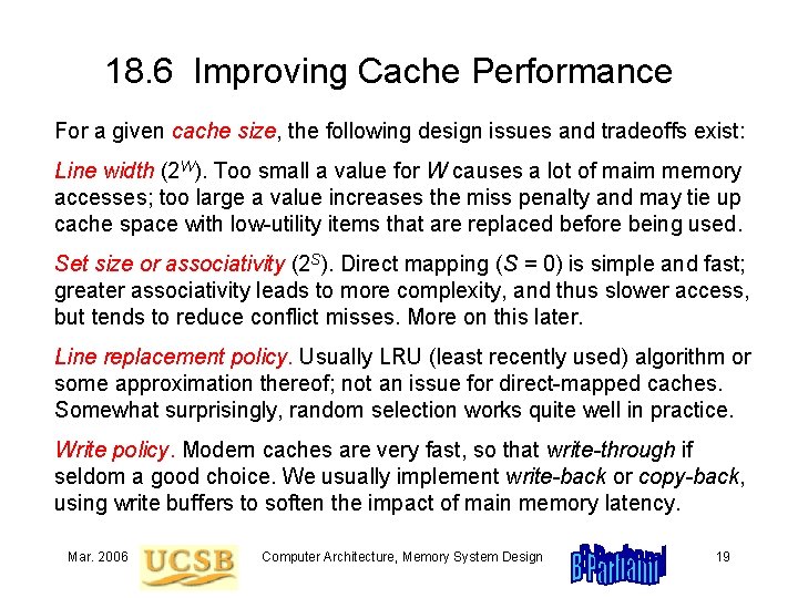 18. 6 Improving Cache Performance For a given cache size, the following design issues