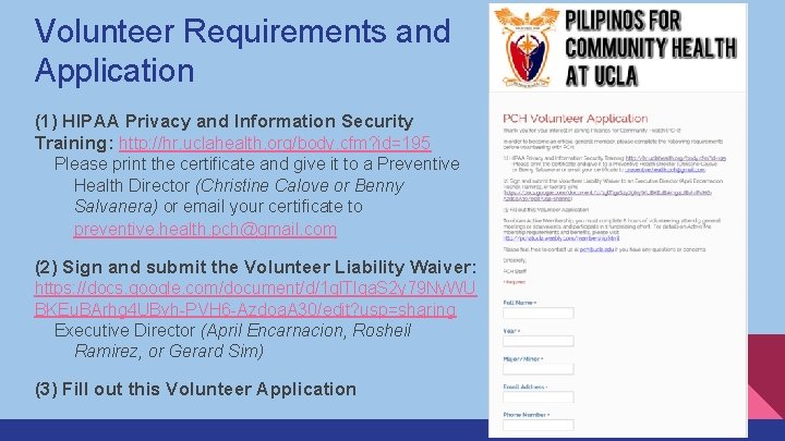 Volunteer Requirements and Application (1) HIPAA Privacy and Information Security Training: http: //hr. uclahealth.