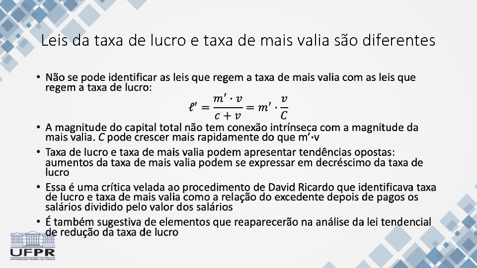 Leis da taxa de lucro e taxa de mais valia são diferentes • 