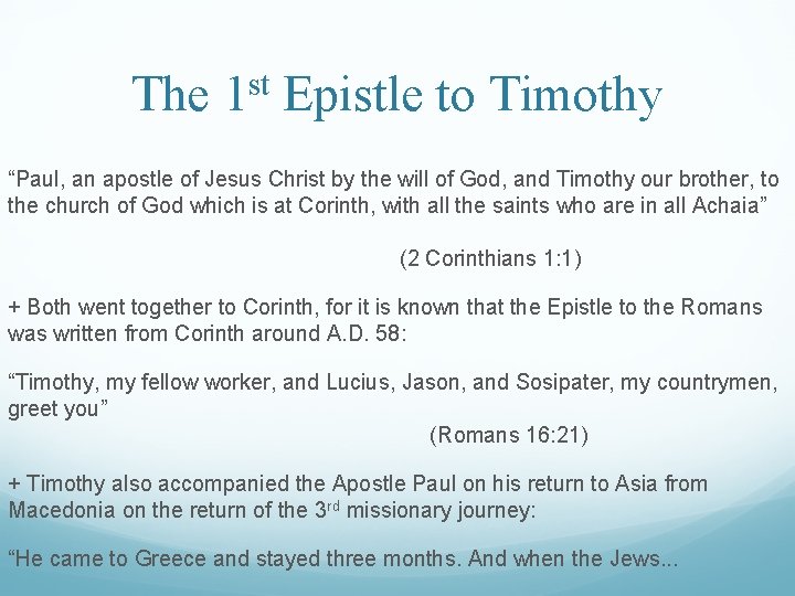 The 1 st Epistle to Timothy “Paul, an apostle of Jesus Christ by the