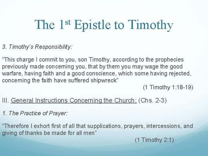 The 1 st Epistle to Timothy 3. Timothy’s Responsibility: “This charge I commit to