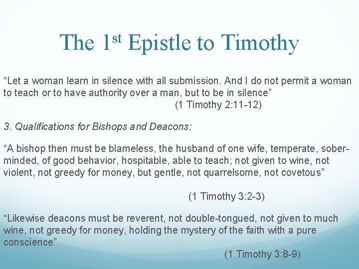 The 1 st Epistle to Timothy “Let a woman learn in silence with all