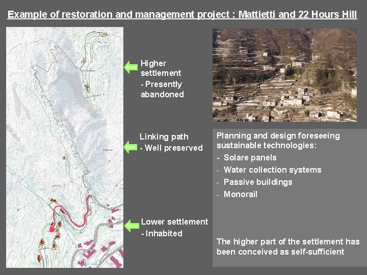 Example of restoration and management project : Mattietti and 22 Hours Hill Higher settlement