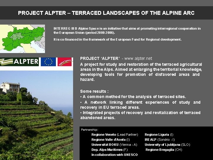 PROJECT ALPTER – TERRACED LANDSCAPES OF THE ALPINE ARC INTERREG III B Alpine Space