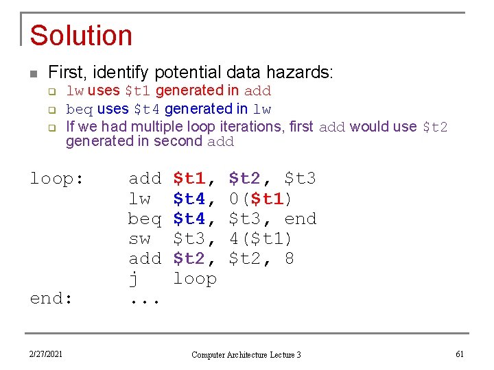 Solution n First, identify potential data hazards: q q q lw uses $t 1