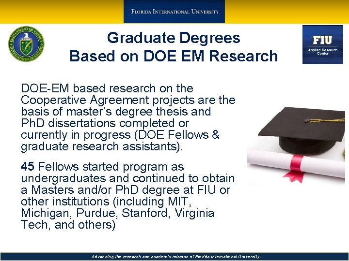 Graduate Degrees Based on DOE EM Research DOE-EM based research on the Cooperative Agreement