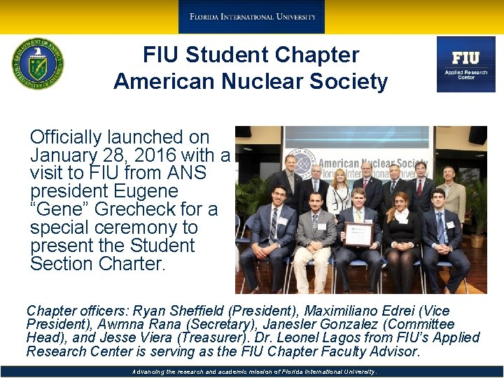 FIU Student Chapter American Nuclear Society Officially launched on January 28, 2016 with a