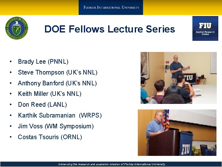 DOE Fellows Lecture Series • Brady Lee (PNNL) • Steve Thompson (UK’s NNL) •
