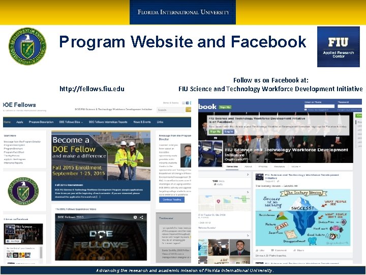 Program Website and Facebook http: //fellows. fiu. edu Follow us on Facebook at: FIU