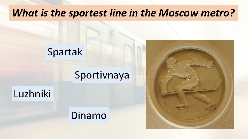 What is the sportest line in the Moscow metro? Spartak Sportivnaya Luzhniki Dinamo 