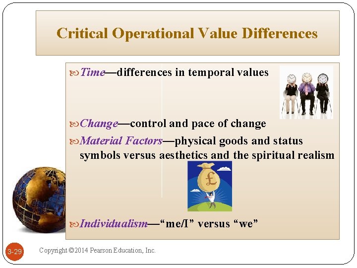 Critical Operational Value Differences Time—differences in temporal values Change—control and pace of change Material Critical Operational Value Differences Time—differences in temporal values Change—control and pace of change Material