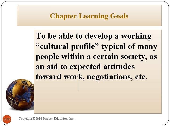 Chapter Learning Goals To be able to develop a working “cultural profile” typical of Chapter Learning Goals To be able to develop a working “cultural profile” typical of