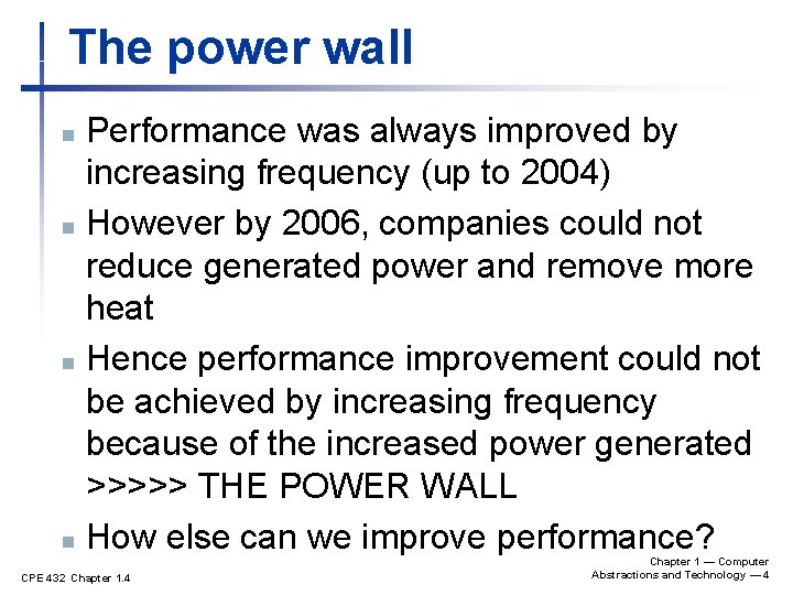 The power wall Performance was always improved by increasing frequency (up to 2004) n The power wall Performance was always improved by increasing frequency (up to 2004) n