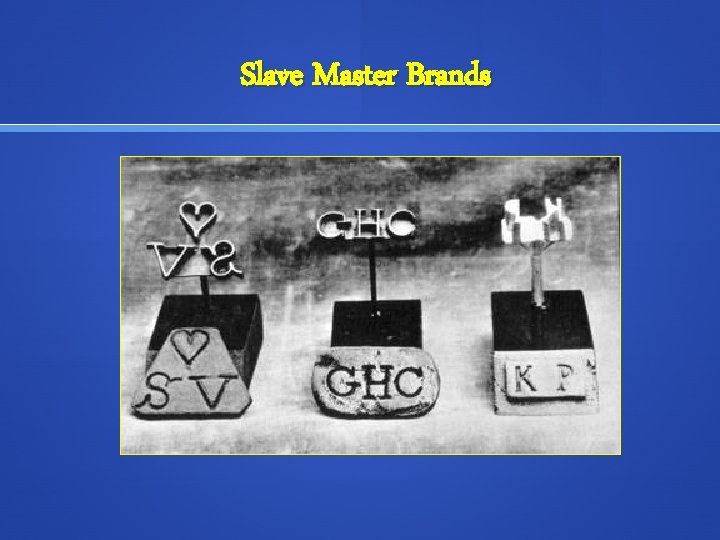 Slave Master Brands 
