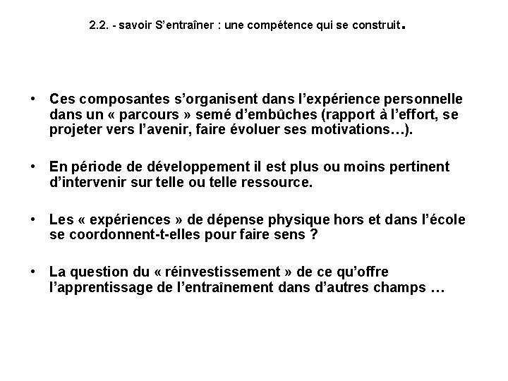 2. 2. - savoir S’entraîner : une compétence qui se construit . • Ces 2. 2. - savoir S’entraîner : une compétence qui se construit . • Ces