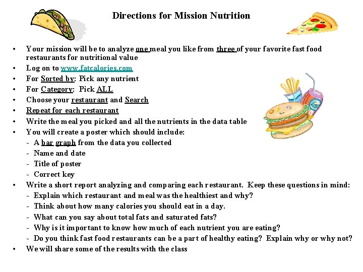 Directions for Mission Nutrition • • • Your mission will be to analyze one