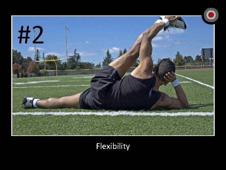 #2 Flexibility 