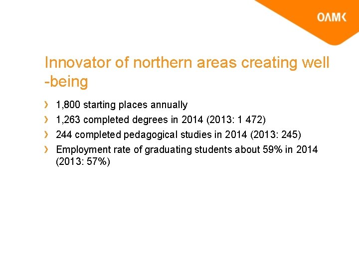 Innovator of northern areas creating well -being 1, 800 starting places annually 1, 263