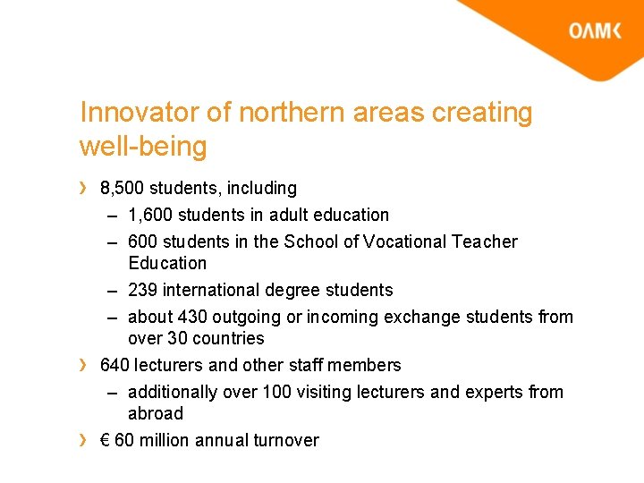 Innovator of northern areas creating well-being 8, 500 students, including – 1, 600 students