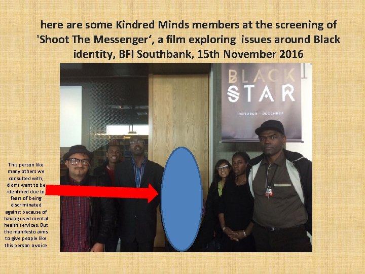 here are some Kindred Minds members at the screening of 'Shoot The Messenger‘, a