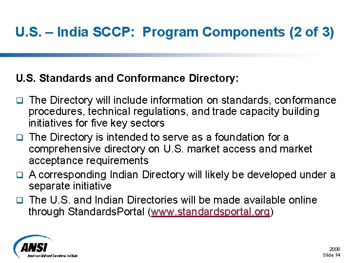 U. S. – India SCCP: Program Components (2 of 3) U. S. Standards and