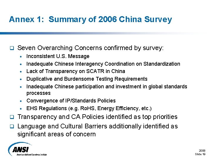 Annex 1: Summary of 2006 China Survey q Seven Overarching Concerns confirmed by survey: