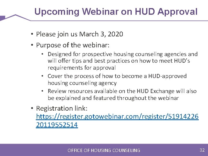 Upcoming Webinar on HUD Approval • Please join us March 3, 2020 • Purpose