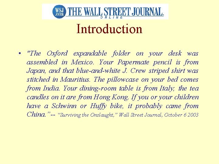 Introduction • "The Oxford expandable folder on your desk was assembled in Mexico. Your