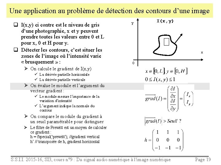 Une application au problème de détection des contours d’une image q I(x, y) ci