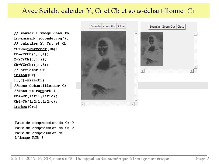 Avec Scilab, calculer Y, Cr et Cb et sous-échantillonner Cr // sauver l’image dans