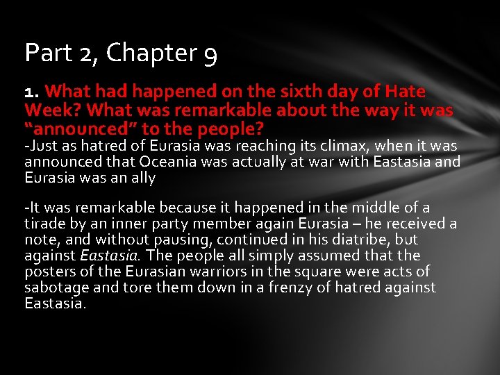 Part 2, Chapter 9 1. What had happened on the sixth day of Hate