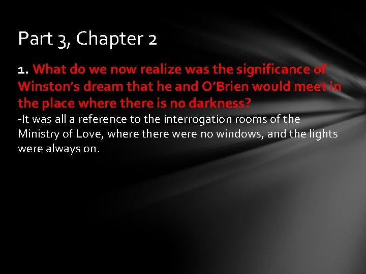 Part 3, Chapter 2 1. What do we now realize was the significance of