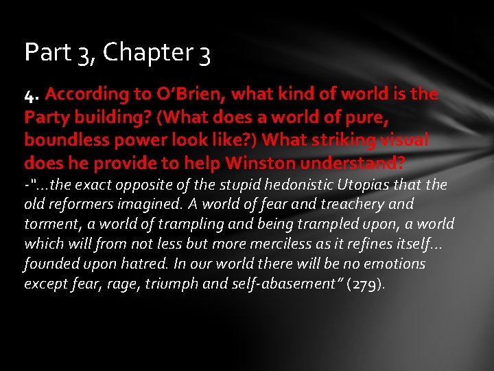 Part 3, Chapter 3 4. According to O’Brien, what kind of world is the