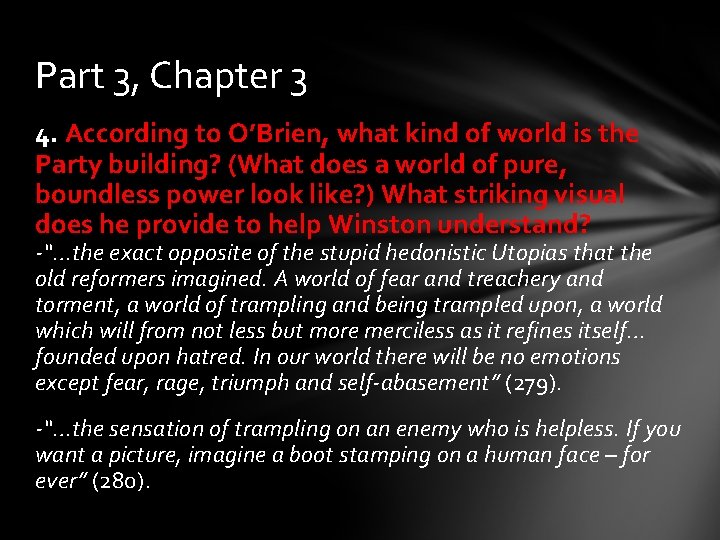 Part 3, Chapter 3 4. According to O’Brien, what kind of world is the