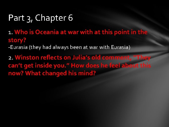Part 3, Chapter 6 1. Who is Oceania at war with at this point