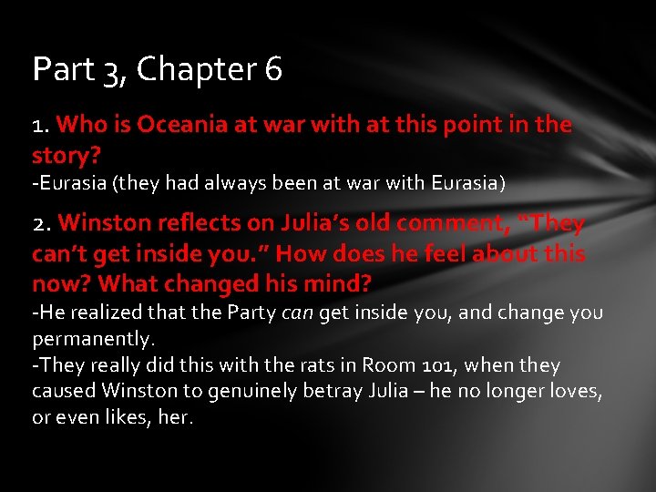 Part 3, Chapter 6 1. Who is Oceania at war with at this point