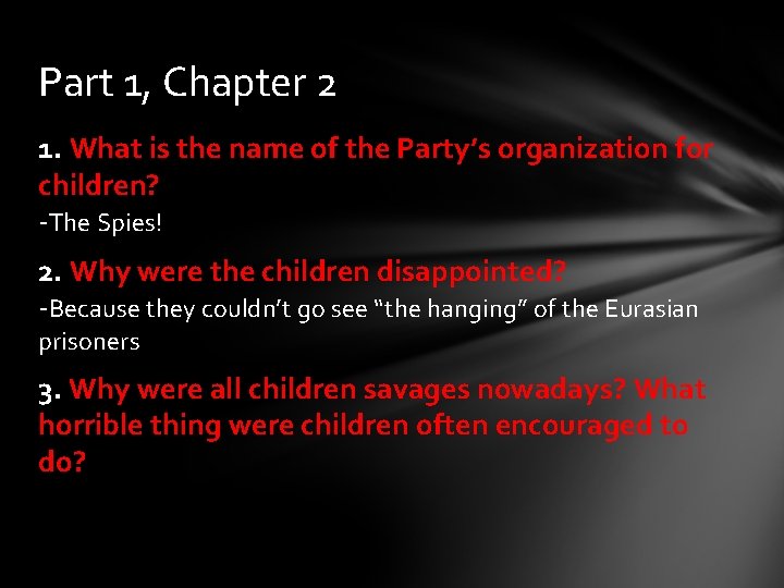 Part 1, Chapter 2 1. What is the name of the Party’s organization for