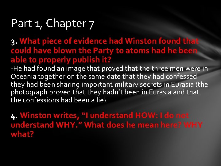 Part 1, Chapter 7 3. What piece of evidence had Winston found that could