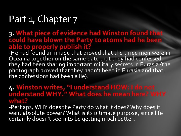 Part 1, Chapter 7 3. What piece of evidence had Winston found that could