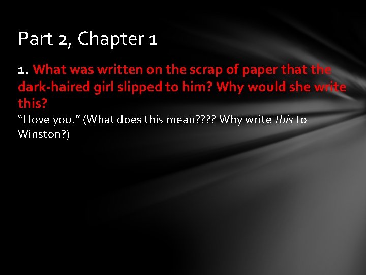 Part 2, Chapter 1 1. What was written on the scrap of paper that