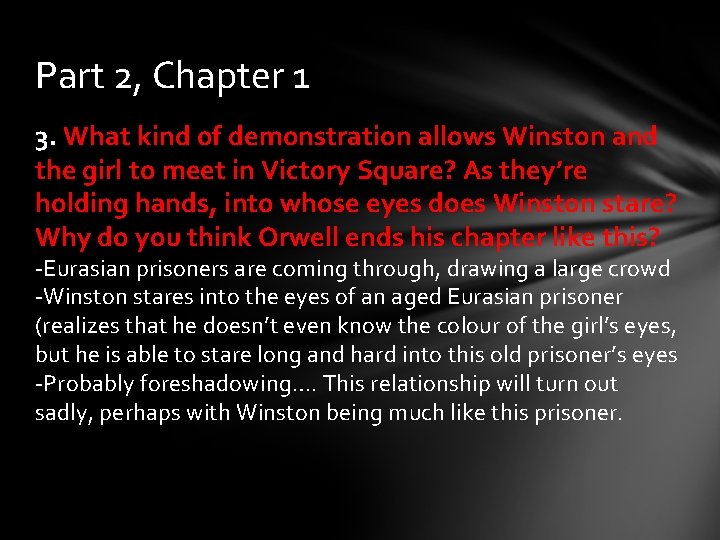 Part 2, Chapter 1 3. What kind of demonstration allows Winston and the girl